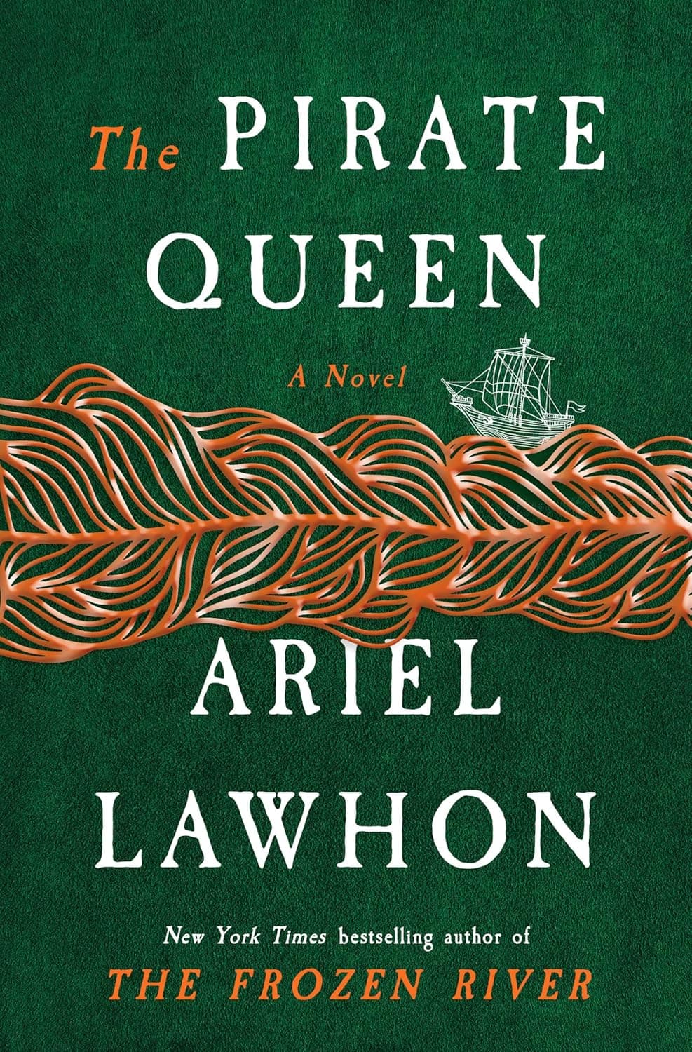 The Pirate Queen A Novel of Grace O Malley by Ariel Lawhon Hardcover Book Cover